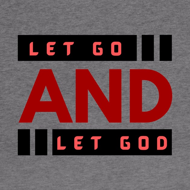 Let Go and Let God | Christian by All Things Gospel